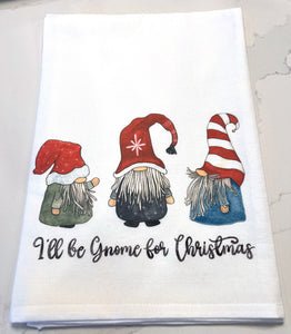 I'll be Gnome for Christmas towel, flour sack towel, Christmas gift, Hostess gift, Christmas Kitchen decor, Gnomes, Kitchen towel